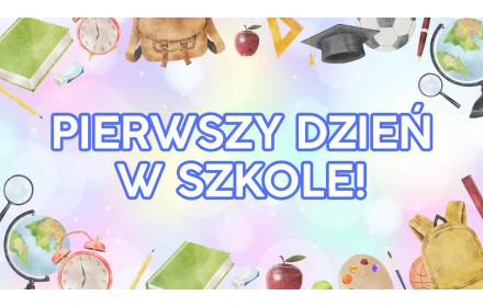 Pierwszy dzień w szkole!